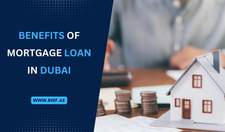Benefits of Mortgage Loan in Dubai